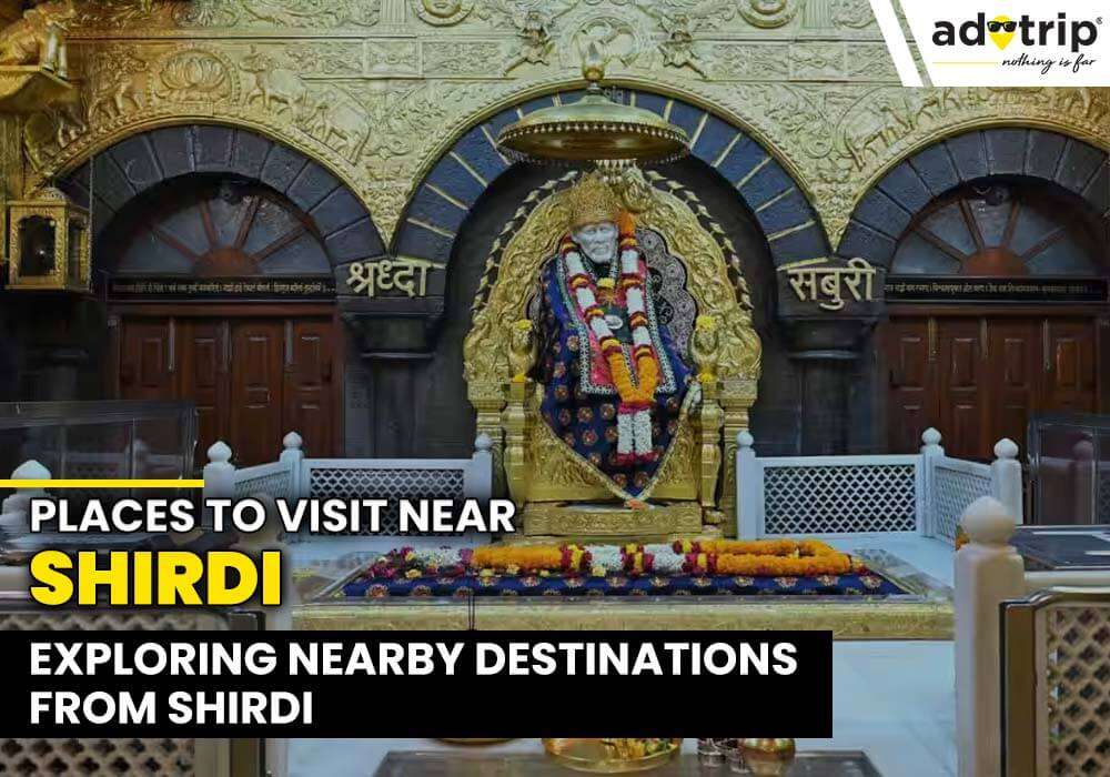 15 Best Places To Visit Near Shirdi